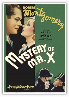 The Mystery of Mr. X: A Forgotten Gem Exploring Forbidden Love and Intrigue in 1926 America!