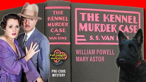 The Kennel Murder Case! A Pre-Code Mystery That Will Leave You Barking For More!