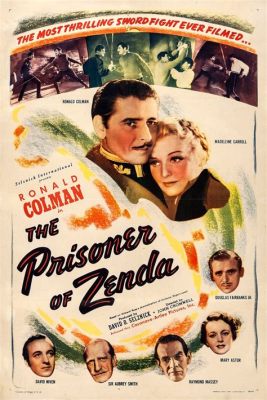 “The Prisoner of Zenda” A thrilling tale of mistaken identity and royal intrigue!